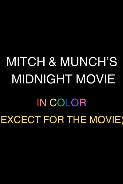 Mitch and Munch's midnight movie