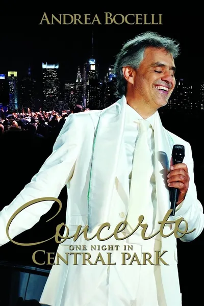 Andrea Bocelli: Concerto - One Night In Central Park