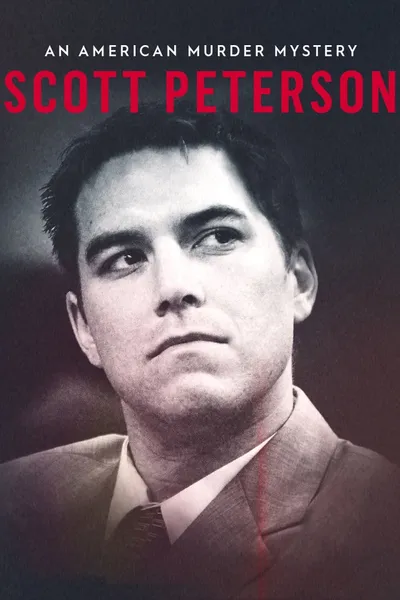 Scott Peterson: An American Murder Mystery