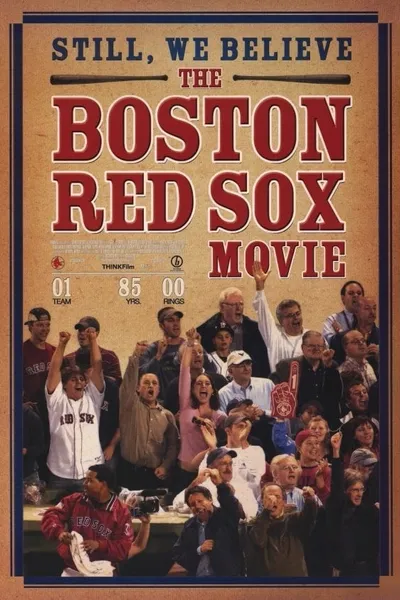 Still We Believe: The Boston Red Sox Movie