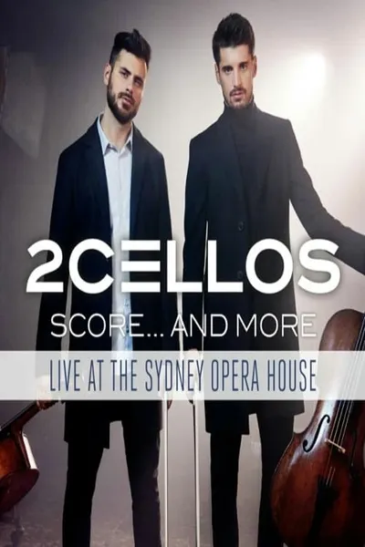 2Cellos ‎– Score... And More - Live At The Sydney Opera House