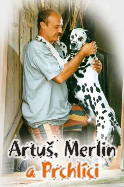 Artus, Merlin a Prchlici