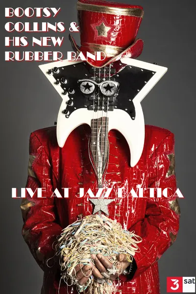 Bootsy Collins & His New Rubber Band: Live at Jazz Baltica