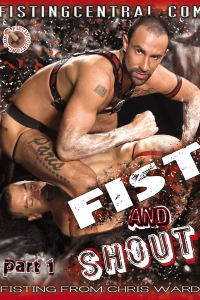 Fistpack 12: Fist and Shout Part 1