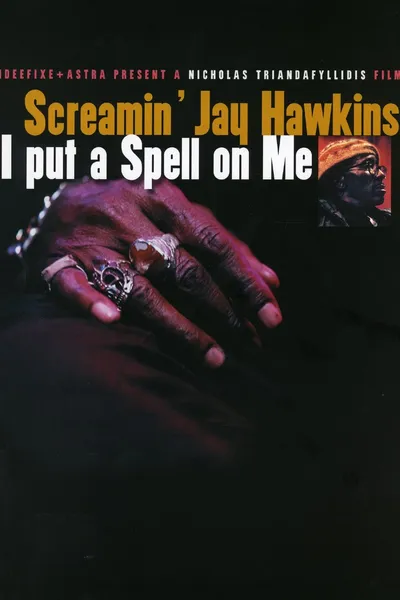 Screamin' Jay Hawkins: I Put a Spell on Me