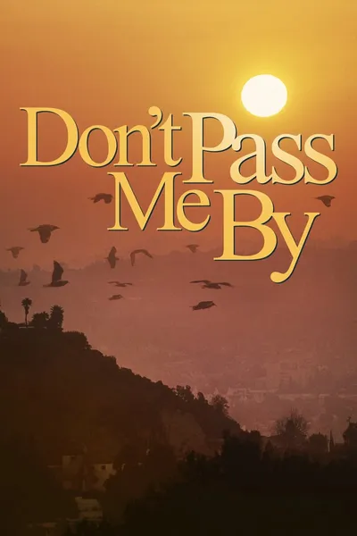 Don't Pass Me By