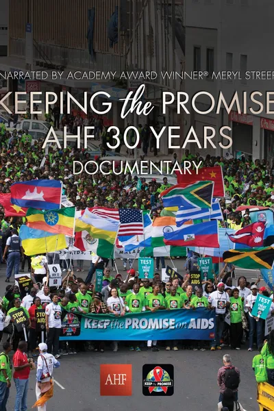 Keeping the Promise: AHF 30 Years Documentary