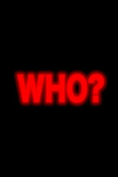 Who?