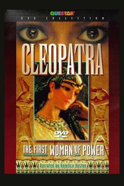 Cleopatra: The First Woman of Power