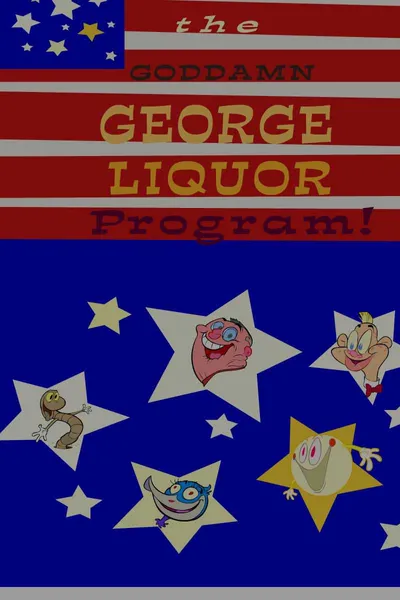 The Goddamn George Liquor Program