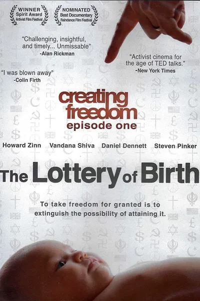 Creating Freedom: The Lottery of Birth