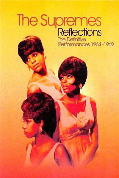 The Supremes: Reflections: The Definitive Performances 1964-1969