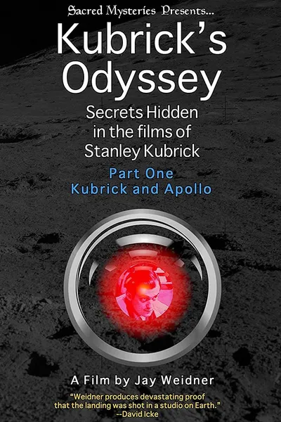 Kubrick's Odyssey: Secrets Hidden in the Films of Stanley Kubrick; Part One: Kubrick and Apollo