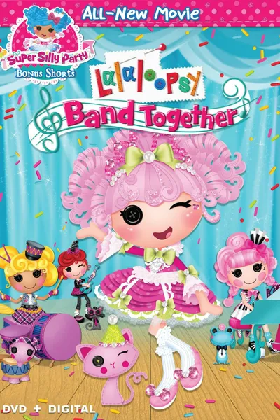 Lalaloopsy: Band Together