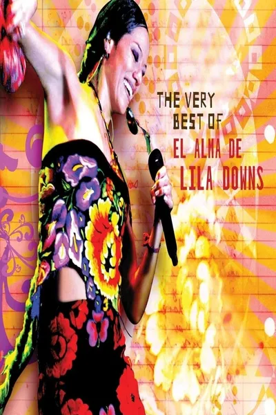 The Very Best Of/El Alma de Lila Downs