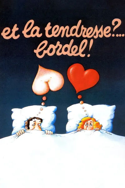 Et la tendresse ?… Bordel !