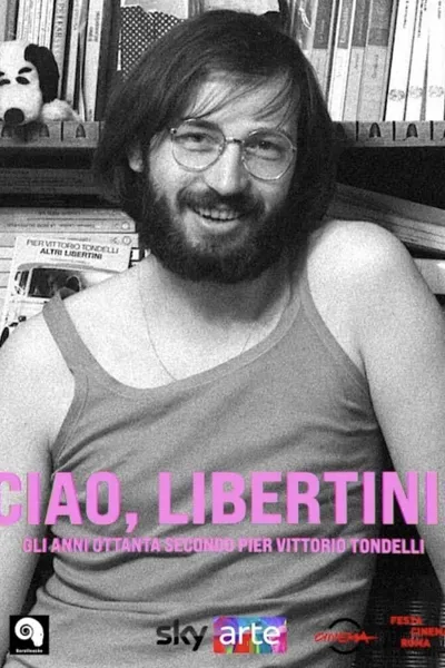 Ciao, Libertini! Gli anni ottanta secondo Pier Vittorio Tondelli