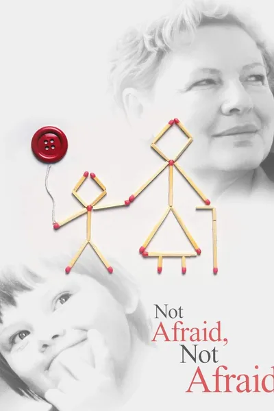 Not Afraid, Not Afraid