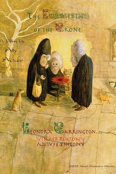 The Flowering of the Crone: Leonora Carrington, Another Reality