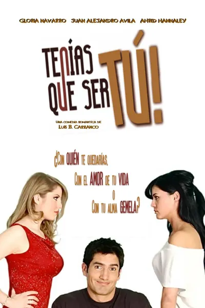 Tenías que ser tú