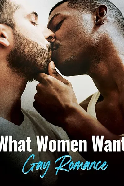 What Women Want: Gay Romance