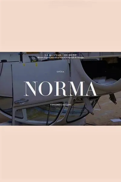 Norma -  La Monnaie / De Munt