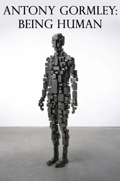 Antony Gormley: Being Human