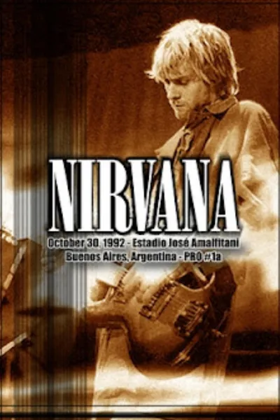 Nirvana - Live At Estadio José Amalfitani