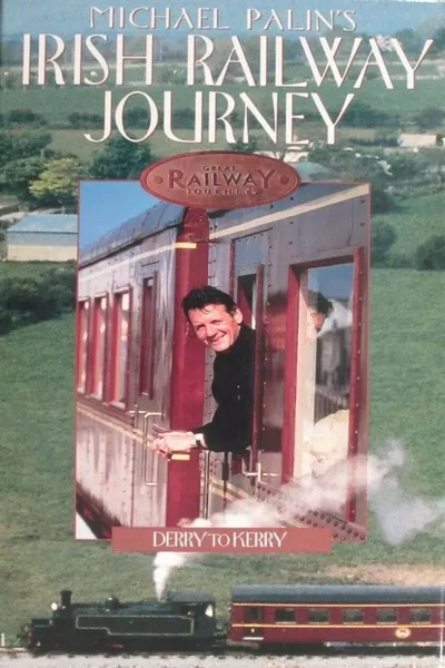 Great Railway Journeys - Derry to Kerry