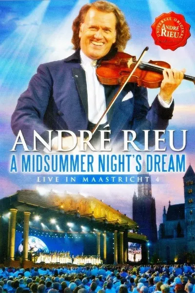 André Rieu - A Midsummer Night's Dream: Live in Maastricht 4