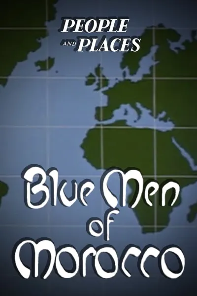 The Blue Men of Morocco