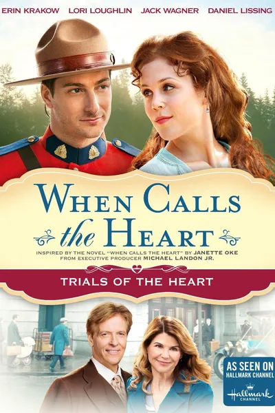 When Calls The Heart: Trials Of The Heart