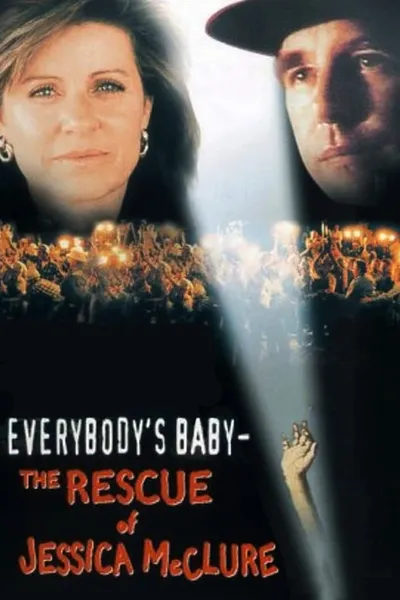 Everybody's Baby: The Rescue of Jessica McClure