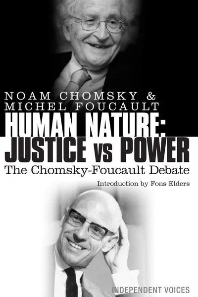 The Chomsky - Foucault Debate: On Human Nature