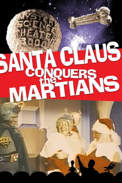 Mystery Science Theater 3000: Santa Claus Conquers the Martians