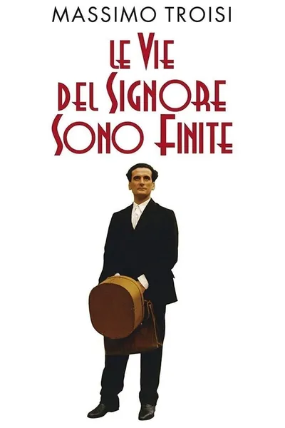 Le vie del Signore sono finite