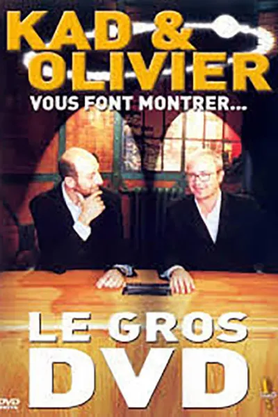 Kad et Olivier vous font montrer... Le Gros DVD