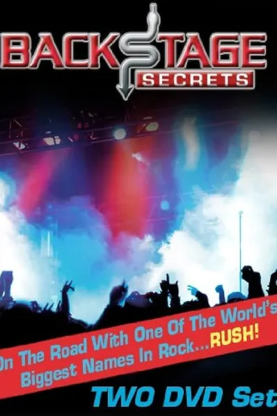 Backstage Secrets: On the Road with the Rock Band Rush