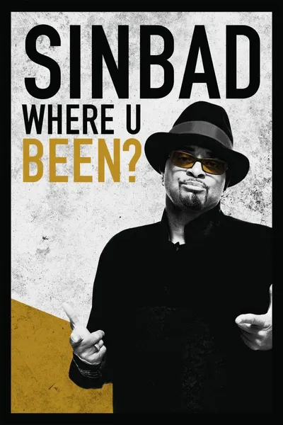 Sinbad: Where U Been?