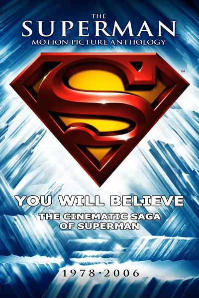 You Will Believe: The Cinematic Saga of Superman