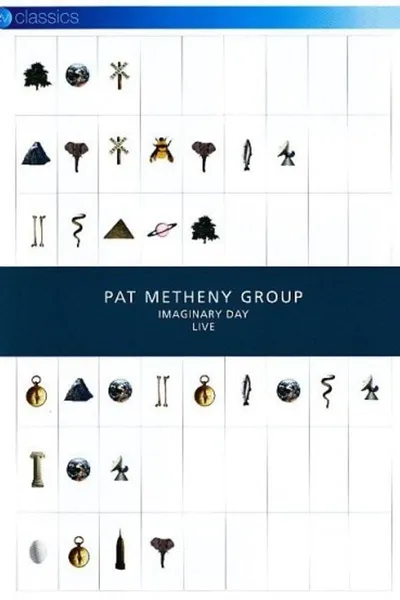 Pat Metheny Group: Imaginary Day Live