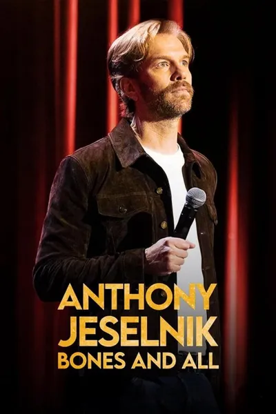 Anthony Jeselnik: Bones and All