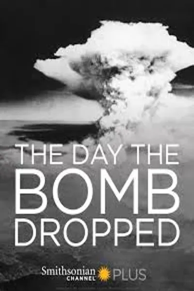 The Day They Dropped The Bomb