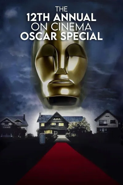 The 12th Annual On Cinema Oscar Special