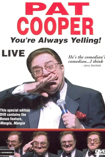 Pat Cooper: You're Always Yelling!