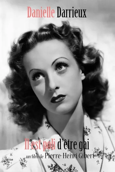 Danielle Darrieux : Il est poli d'être gai !