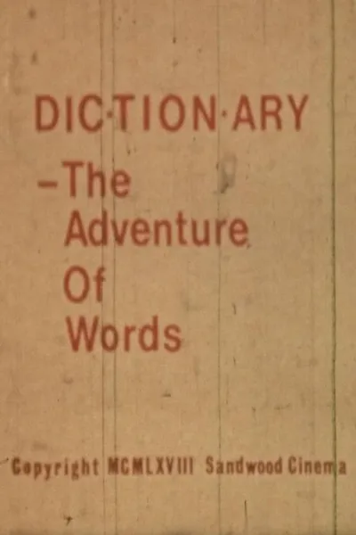 Dictionary: The Adventure of Words