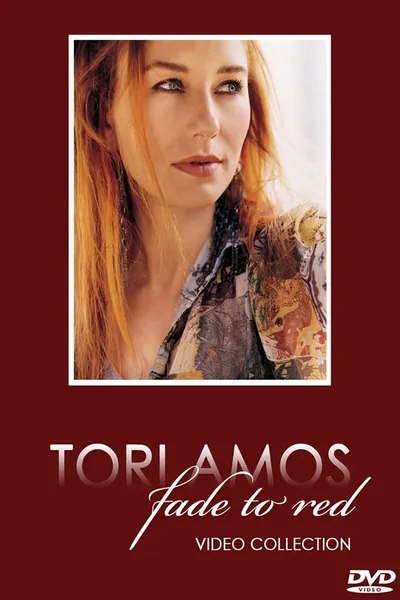 Tori Amos - Video Collection: Fade to Red