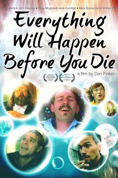 Everything Will Happen Before You Die