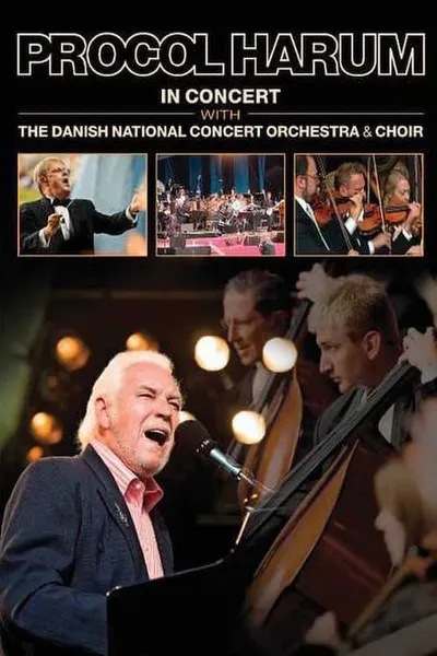 Procol Harum: In Concert With the Danish National Concert Orchestra and Choir